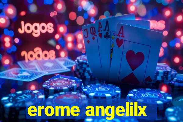 erome angelilx